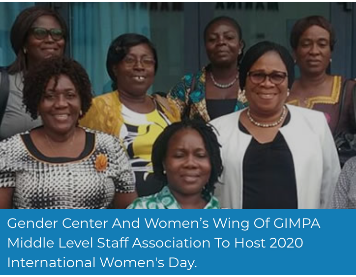 Gender Center and Women’s Wing of GIMPA Middle Level Staff Association to Host 2020 International Women’s Day.